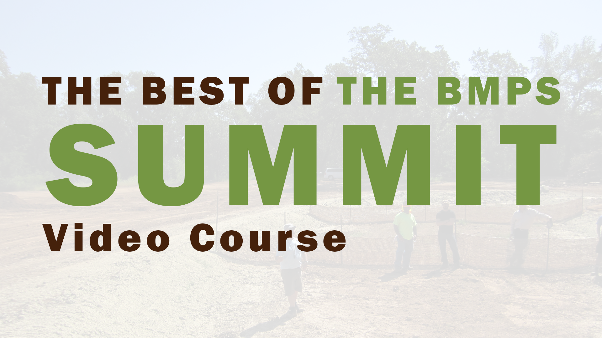 The Best of the BMPs SUMMIT Video Course